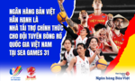Ngân hàng Bản Việt đồng hành cùng Đội tuyển bóng rổ tại SEA games 31