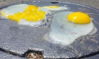 Người dân Mỹ rán trứng trên nắp cống trong đợt nắng nóng gần 50 độ C