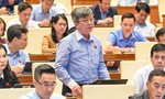 Đại biểu Trương Trọng Nghĩa yêu cầu đánh giá "phí tổn và lợi ích“ khi làm luật